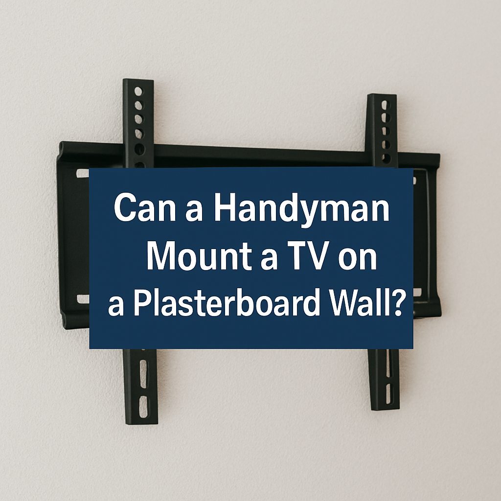 Can a Handyman Mount a TV on a Plasterboard Wall?