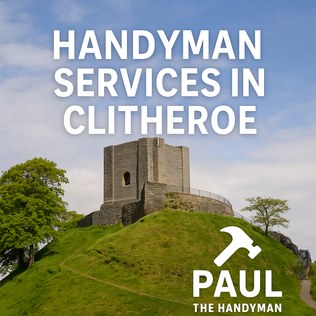 Why Clitheroe Residents Choose a Handyman for Home Repairs